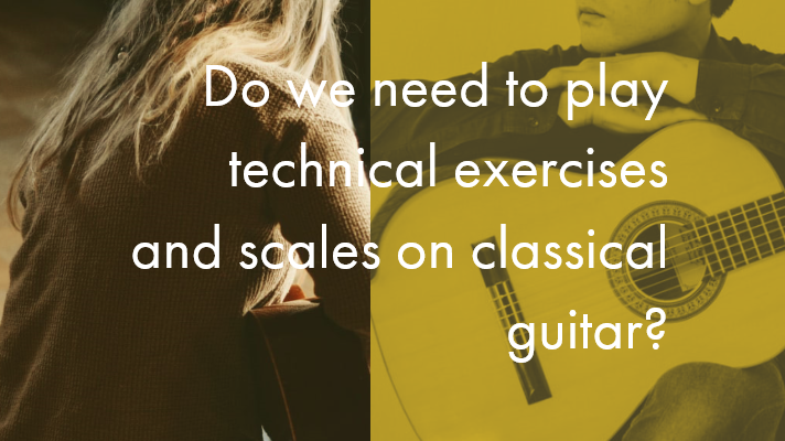 Do We Need to Play Technical Exercises and Scales on Classical Guitar?