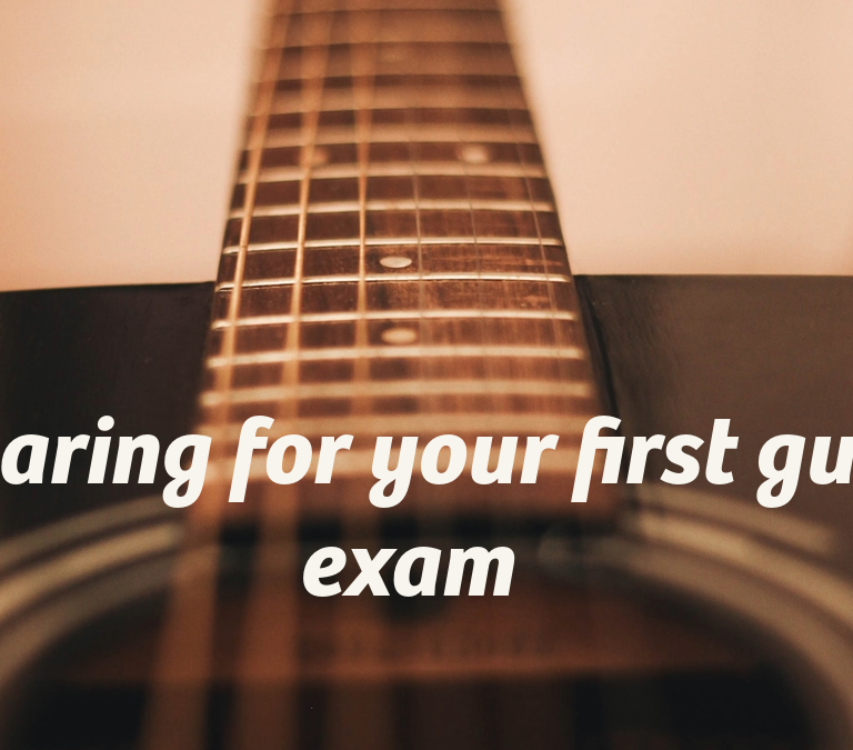 Preparing for your first guitar exam